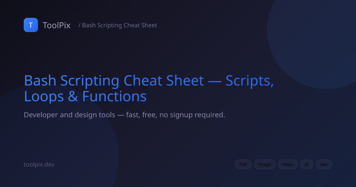 Bash Scripting Cheat Sheet — Scripts, Loops & Functions | ToolPix