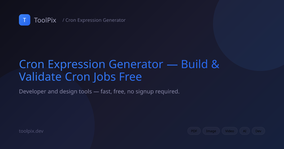 Cron Expression Generator — Build & Validate Cron Jobs Free | ToolPix