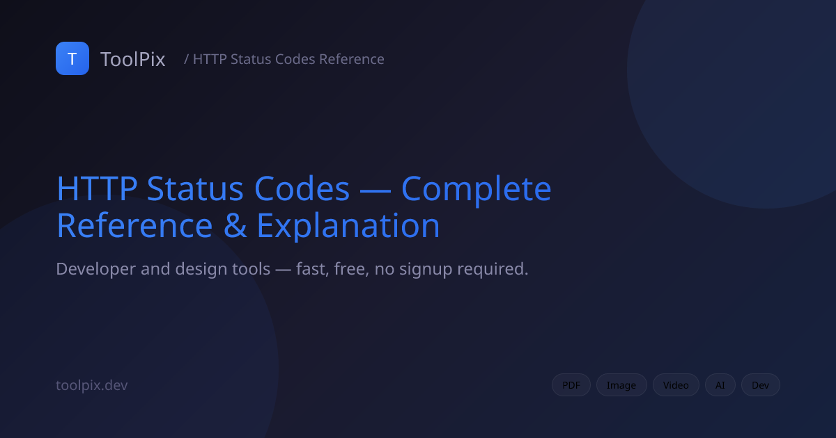 HTTP Status Codes — Complete Reference & Explanation | ToolPix