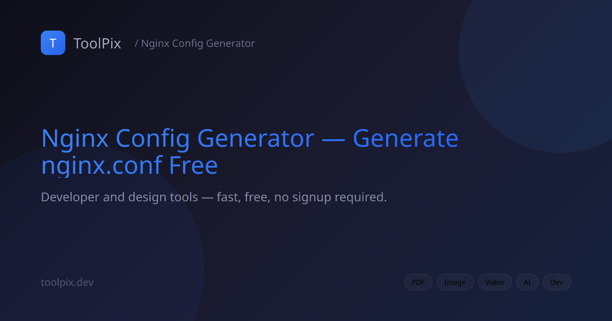 Nginx Config Generator — Generate nginx.conf Free | ToolPix