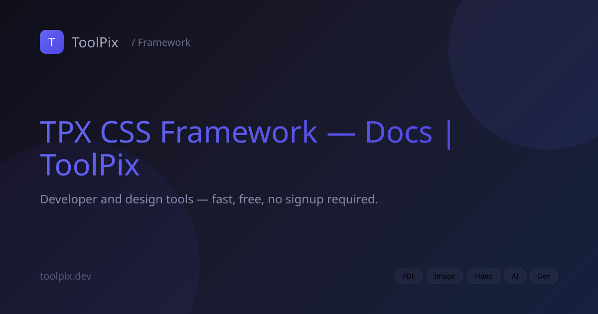 TPX CSS Framework — Docs | ToolPix | ToolPix